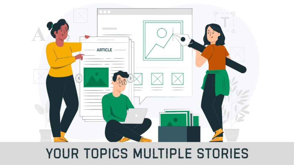 your topics multiple stories