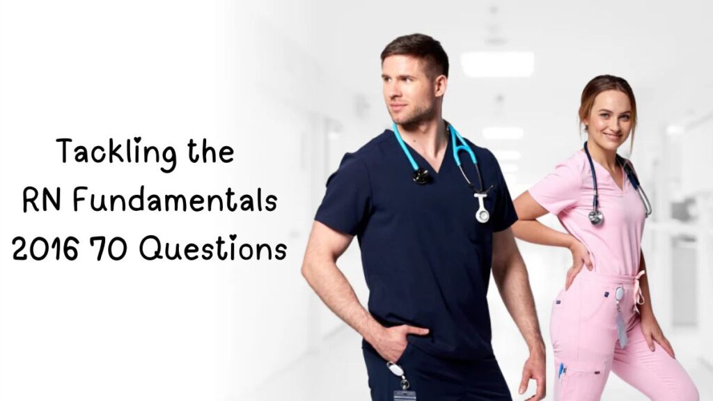 rn fundamentals 2016 70 questions