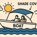 Why Boat Shade Is Essential for Comfort, Safety, and UV Protection